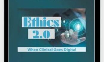 Ethics 2.0: When Clinical Goes Digital