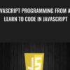 JavaScript Programming from A-Z Learn to Code in JavaScript - Euan - JavaScript Programming