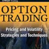 Options Trading. Pricing & Volatility Strategies & Technique – Euan Sinclair