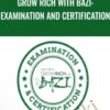 Grow Rich with Bazi: Examination and Certification – Joey Yap