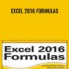 Excel 2016 Formulas - Michael Alexander & Others