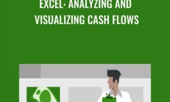 Excel: Analyzing and Visualizing Cash Flows - Curt Frye