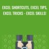 Excel Shortcuts, Excel Tips, Excel Tricks - Excel Skills! - Billy Wigley