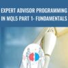 Expert Advisor Programming in MQL5 Part 1: Fundamentals