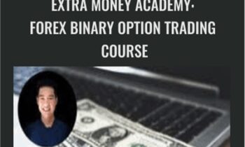 Extra Money Academy: Forex Binary Option Trading Course