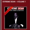 Extreme Dean - Volume 1 - Dean Dill