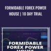 Formidable Forex Power House | 10 Day Trial