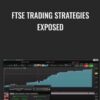 FTSE Trading Strategies Exposed - Damon Elliott