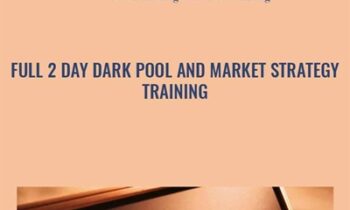 FULL 2 Day Dark Pool and Market Strategy Training