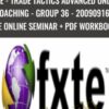 FXTE - Trade Tactics Advanced Online Coaching - Group 36 - 20090916 - Live Online Seminar + PDF Workbooks - Jimmy Young
