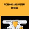 Facebook Ads Mastery Course - Sain Ali