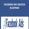 Facebook Ads Success Blueprint - Kim Garst