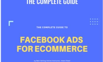Facebook Ads for E-Commerce: The Complete Guide -  Adam Reed