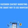 Facebook ChatBot Marketing: The Smart Way To Use ManyChat - Krisztina Rudnay