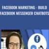Facebook Marketing - Build Facebook Messenger Chatbots - Isaac Rudansky