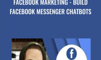 Facebook Marketing - Build Facebook Messenger Chatbots - Isaac Rudansky