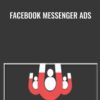 Facebook Messenger Ads - Ben Adkins