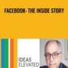 Facebook: The Inside Story - Steven Levy