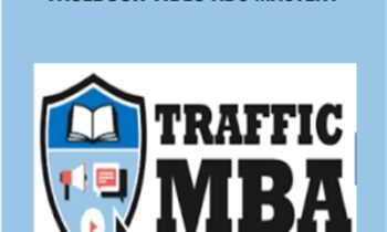 Facebook Video Ads Mastery – Traffic MBA