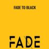 Fade To Black - Joey Xoto