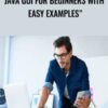 JAVA GUI for Beginners with easy Examples" - Fahad Chaudhry