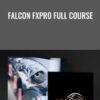 Falcon FxPro Full Course