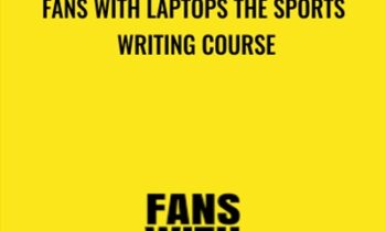 Fans with Laptops: The Sports Writing Course - Jarrod Kimber