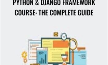 Python & Django Framework Course: The Complete Guide – Fatah Gabriel