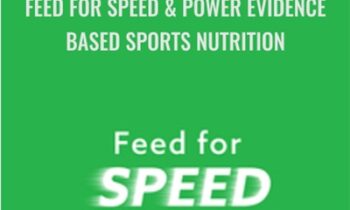 Feed for Speed & Power Evidence-Based Sports Nutrition