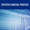 Effective Habitual Practice – Feibel Trading