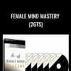 Female Mind Mastery - 2GTS - Kirsten Price