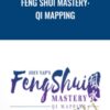 Feng Shui Mastery: Qi Mapping – Joey Yap