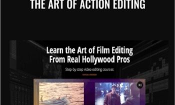 The Art of Action Editing – Film Editing Pro