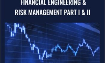 Financial Engineering & Risk Management Part I & II