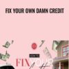 Fix Your Own Damn Credit - Sabrina Peterson