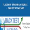 Flagship Trading Course - Backtest Wizard