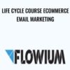Life Cycle Course EСommerce Еmail Marketing – Flowium