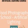 Artificial Lighting Course – Food Photography School