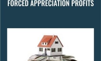 Forced Appreciation Profits - Stacy Kellams