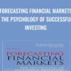 Forecasting Financial Markets: The Psychology of Successful Investing - Tony Plummer