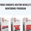 Forex Knights Hector DeVille’s Mentoring Program – Forex Knights Hector DeVille