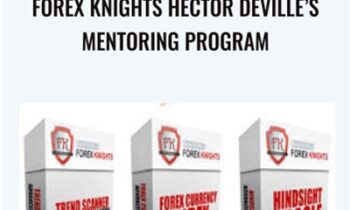 Forex Knights Hector DeVille’s Mentoring Program – Forex Knights Hector DeVille