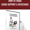 How To Trade Using Support & Resistance - Forex Mentor