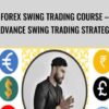 Forex Swing Trading Course – Advance Swing Trading Strategy