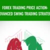 Forex Trading Price Action: Advanced Swing Trading Strategy - Federico Sellitti