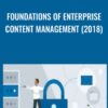 Foundations of Enterprise Content Management (2018) - Phil Gold
