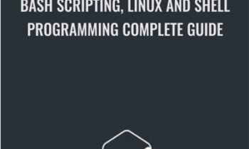 Bash Scripting, Linux and Shell Programming Complete Guide - Frahaan Hussain