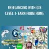 Freelancing with GIS Level 1: Earn from Home - MD. Shahriar Alam