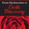 From Dysfunction to Erotic Discovery - Suzanne Iasenza