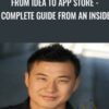 From Idea to App Store - A Complete Guide from an Insider - Charles Du